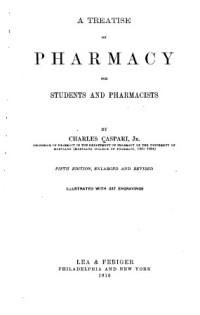 Charles Caspari — A treatise on pharmacy for students and pharmacists