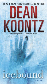 Dean Koontz — Icebound: A Novel