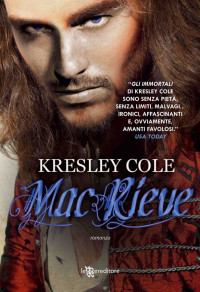 Kresley Cole — MacRieve (Gli Immortali) (Italian Edition)