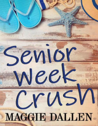 Maggie Dallen — Senior Week Crush