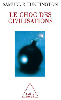 Samuel P. Huntington — Le Choc des civilisations