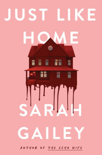 Sarah Gailey — Just Like Home