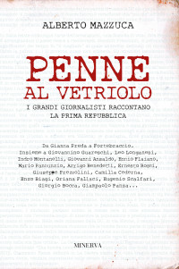 Alberto Mazzuca — Penne al vetriolo