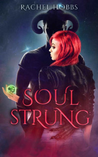 Rachel Hobbs — Soul-Strung (Stones of Power Book 2)