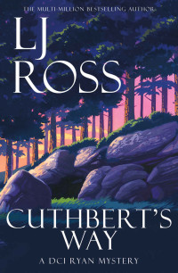 LJ Ross — Cuthbert's Way: A DCI Ryan Mystery (The DCI Ryan Mysteries Book 17)