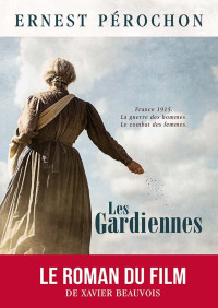 Ernest Pérochon — Les gardiennes