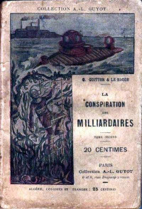 Le Rouge, Gustave — La Conspiration des milliardaires - Tome I