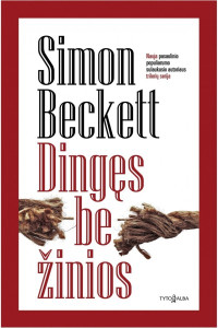 Simon Beckett — Dingęs be žinios