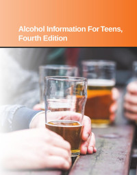 Jones, Keith; — Alcohol Information for Teens, 4th