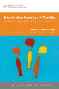 Largen, Kristin Johnson. — Interreligious Learning and Teaching