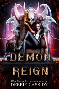 Debbie Cassidy — 04 - Demon Reign