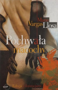 Mario Vargas Llosa — Pochwała Macochy