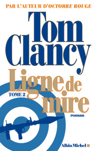 Tom Clancy — Ligne de mire - Tome 2