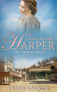 Teresa Slack — A Dream for Harper