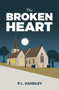 P. L. Handley — The Broken Heart (Murder Ledger Mystery Book 6)