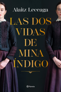 Alaitz Leceaga — Las dos vidas de Mina Índigo