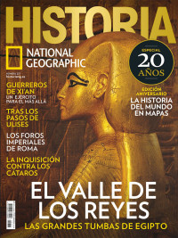 Historia National Geographic — Historia National Geographic # 237 | EL VALLE DE LOS REYES