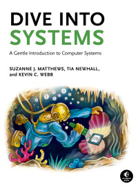 Suzanne J. Matthews;Tia Newhall;Kevin C. Webb; & Tia Newhall & Kevin C. Webb — Dive Into Systems