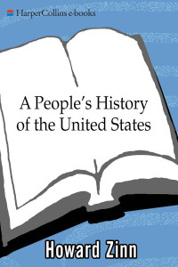 Howard Zinn [Zinn, Howard] — A People's History of the United States: 1492 to Present