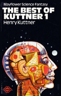 Henry Kuttner [Kuttner, Henry] — The Best of Henry Kuttner (1977) [Mayflower Original]