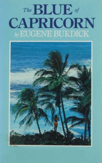 Eugene Burdick — The Blue of Capricorn