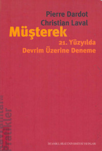 Christian Laval, Pierre Dardot — Müşterek - 21. Yüzyılda Devrim Üzerine Deneme