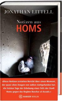 Jonathan Littell — Notizen aus Homs