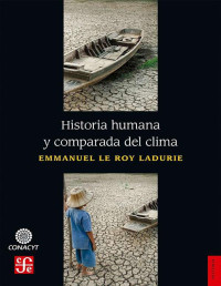 Emmanuel Le Roy Ladurie — Historia humana y comparada del clima