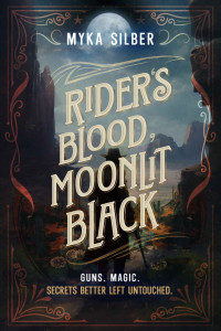 Myka Silber — Rider's Blood, Moonlit Black