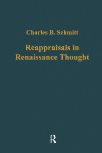 Charles B. Schmitt & Charles Webster — Reappraisals in Renaissance Thought