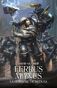 David Guymer — Ferrus Manus: La Gorgone de Medusa