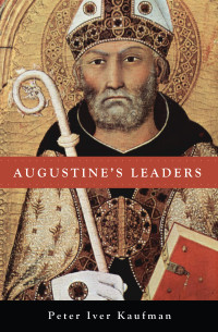 Peter Iver Kaufman; — Augustine's Leaders