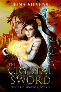 Tina Silvens [Silvens, Tina] — The Crystal Sword