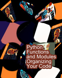 kpk, success — Python Functions and Modules Organizing Your Code