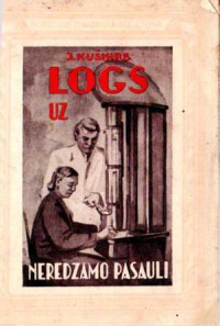 Jurijs Markovičs Kušnirs — Logs uz neredzamo pasauli (elektronu mikroskops)