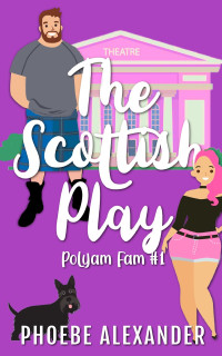 Phoebe Alexander — The Scottish Play