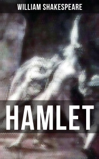 William Shakespeare — HAMLET