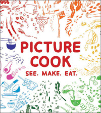 Katie Shelly — Picture Cook See. Make. Eat.