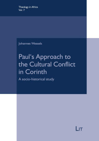 Johannes Wessels — Paul's Approach to the Cultural Conflict in Corinth