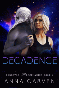 THE MAN OF STARS — 04 - Decadente - Mercenarios Darkstar - Anna Carven