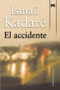 Ismaíl Kadaré — El accidente