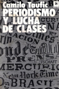 Camilo Taufic — Periodismo y lucha de clases