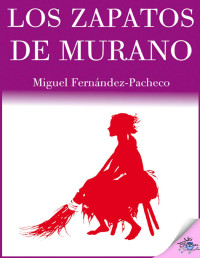 Miguel Fernández-Pacheco — Los zapatos de Murano