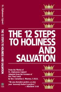 St. Alphonsus Liguori — The Twelve Steps to Holiness and Salvation