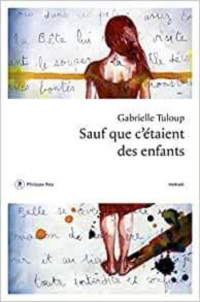 Tuloup Gabrielle [Tuloup Gabrielle] — Sauf que c'étaient des enfants