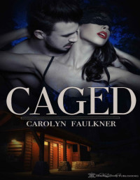Carolyn Faulkner — Caged