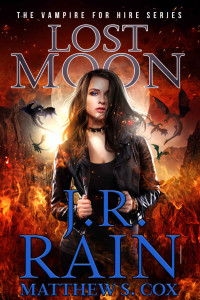 J.R. Rain & Matthew S. Cox — Lost Moon: A Samantha Moon Paranormal Mystery (Vampire for Hire Book 18)