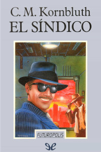 Cyril M. Kornbluth — El Síndico