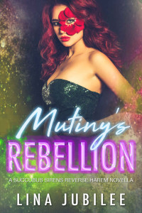 Lina Jubilee [Jubilee, Lina] — Mutiny's Rebellion