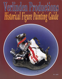 Francois Verlinden — Verlinden Productions: Historical Figure Painting Guide